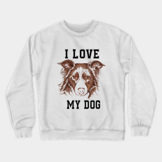 i love my dog Crewneck Sweatshirt by lengocqui